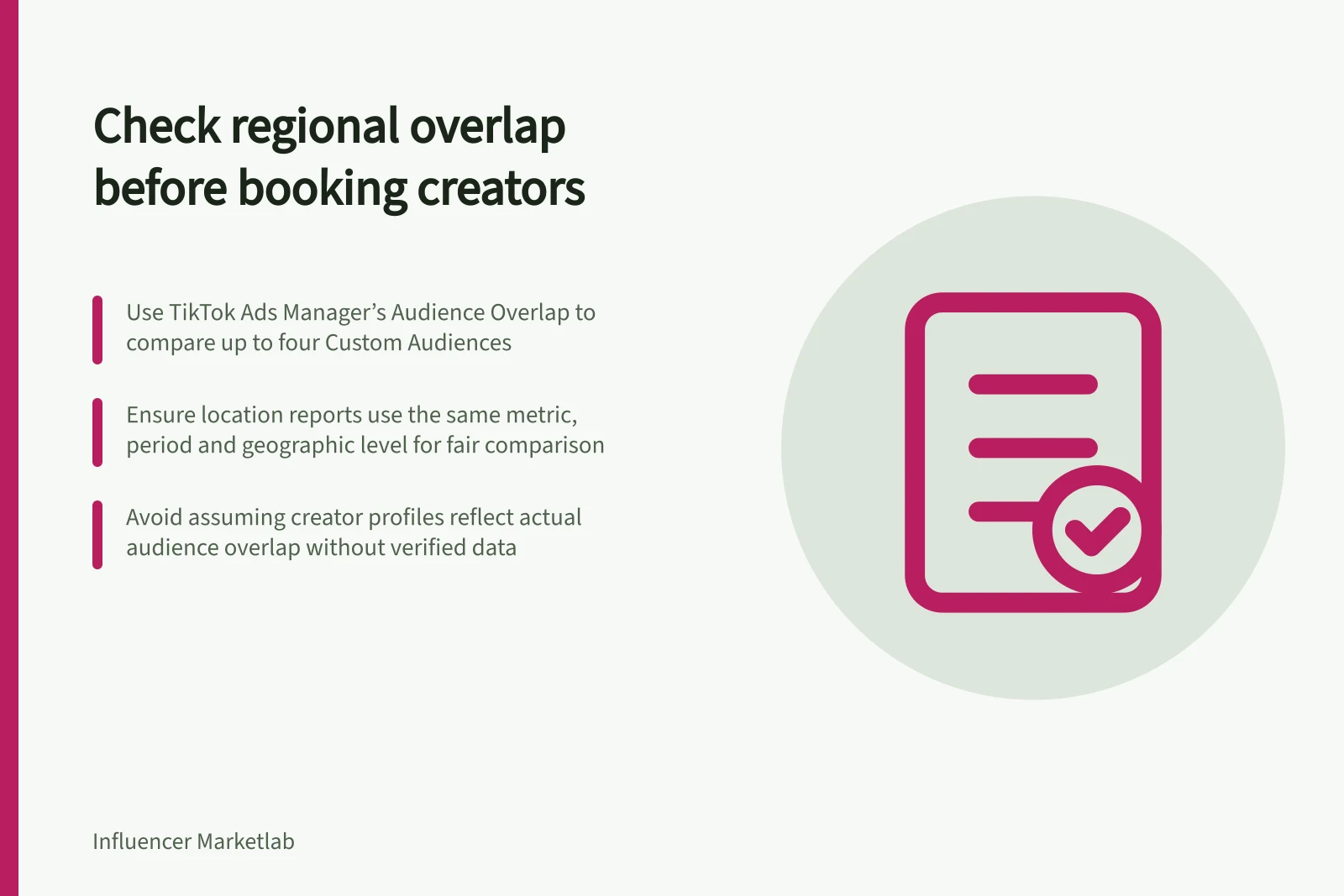 Check regional overlap before booking creators: Use TikTok Ads Manager’s Audience Overlap to compare up to four Custom Audiences; Ensure location reports use the same metric, period and geographic level for fair comparison; Avoid assuming creator profiles reflect actual audience overlap without verified data