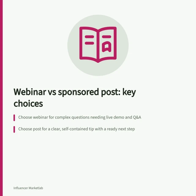 Webinar vs sponsored post: key choices: Choose webinar for complex questions needing live demo and Q&A; Choose post for a clear, self-contained tip with a ready next step; ATO rules require claims in posts to be accurate and verifiable. Choosing between an expert webinar and a sponsored post