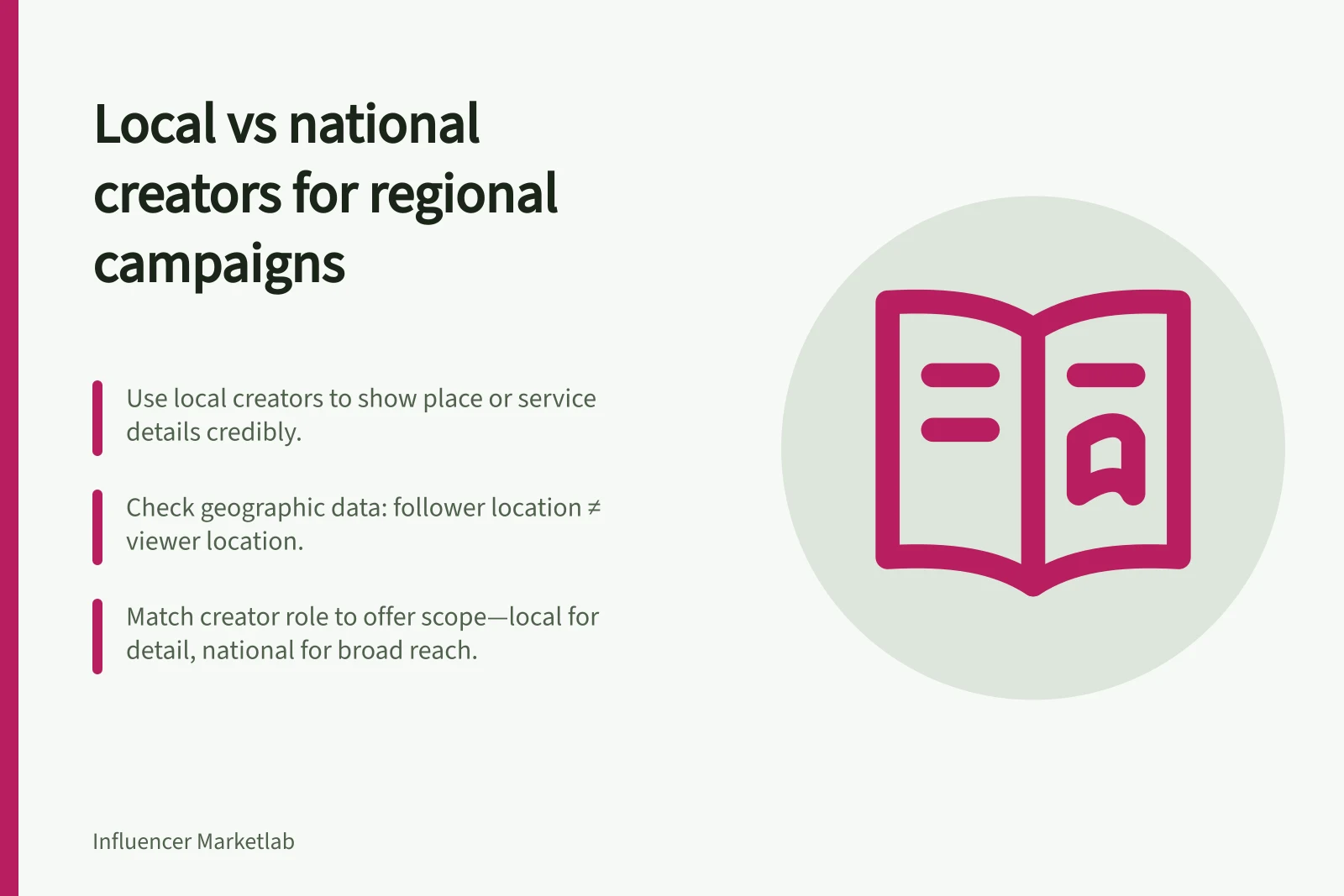 Local vs national creators for regional campaigns: Use local creators to show place or service details credibly.; Check geographic data: follower location ≠ viewer location.; Match creator role to offer scope—local for detail, national for broad reach.