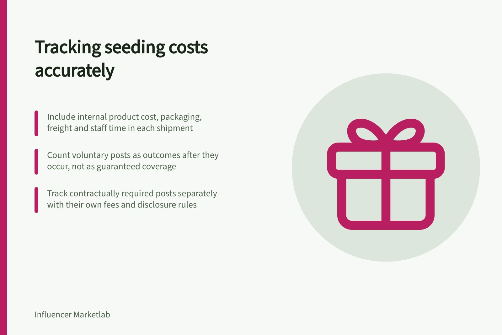 Tracking seeding costs accurately: Include internal product cost, packaging, freight and staff time in each shipment; Count voluntary posts as outcomes after they occur, not as guaranteed coverage; Track contractually required posts separately with their own fees and disclosure rules