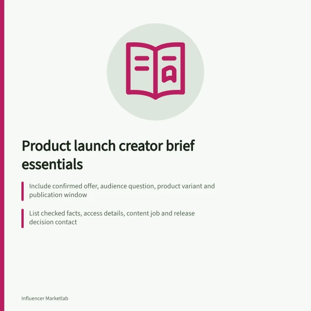 Product launch creator brief essentials: Include confirmed offer, audience question, product variant and publication window; List checked facts, access details, content job and release decision contact; Ensure unverified claims are marked pending confirmation. What to include in a product launch creator brief